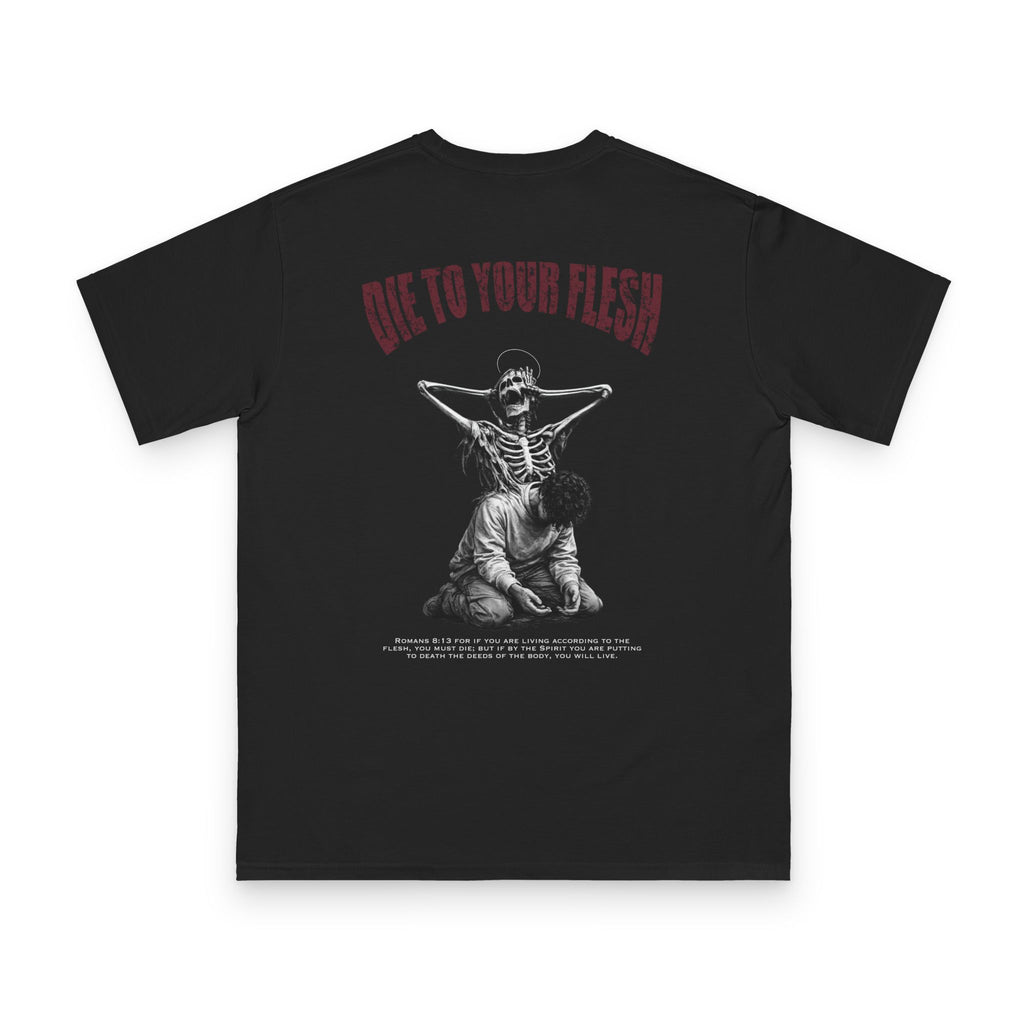 Die to your flesh Tee